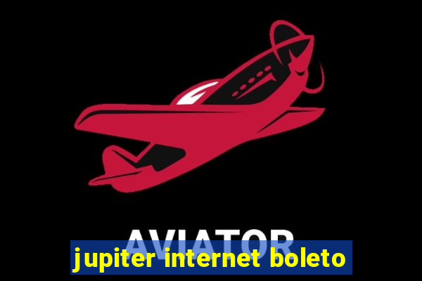 jupiter internet boleto